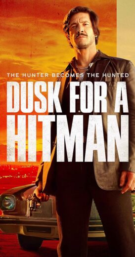 مشاهدة فيلم 2023 Dusk for a Hitman مترجم