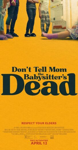 مشاهدة فيلم 2024 Don’t Tell Mom the Babysitter’s Dead مترجم