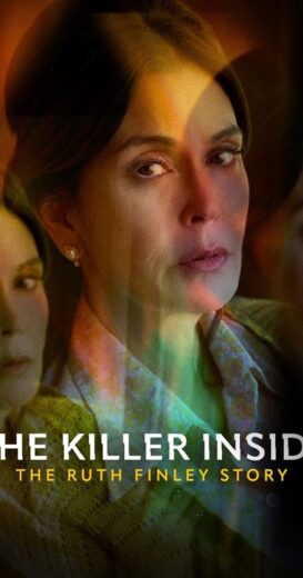 مشاهدة فيلم 2024 The Killer Inside: The Ruth Finley Story مترجم