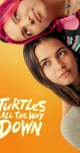 مشاهدة فيلم 2024 Turtles All the Way Down مترجم