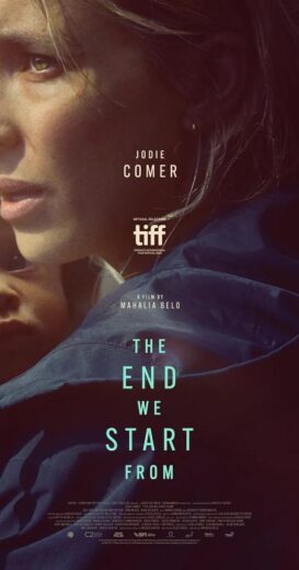 مشاهدة فيلم The End We Start From (2023) مترجم اون لاين بجودة hd