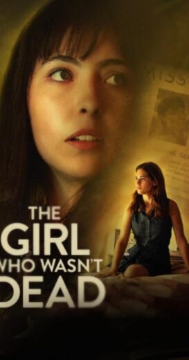 مشاهدة فيلم 2024 The Girl Who Wasn’t Dead مترجم