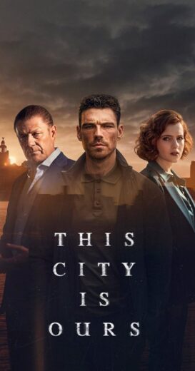مسلسل This City Is Ours 2025 الموسم الاول مترجم كامل