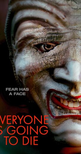 مشاهدة فيلم 2024 Everyone Is Going to Die مترجم