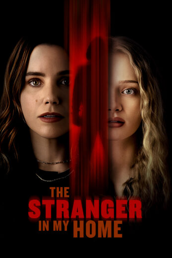 مشاهدة فيلم 2025 The Stranger in My Home مترجم