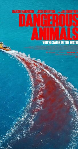 مشاهدة فيلم 2025 Dangerous Animals مترجم