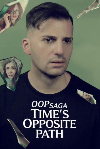 مشاهدة فيلم 2025 OOP Saga Times Opposite Path مترجم