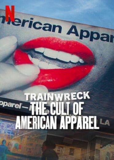 مشاهدة فيلم 2025 Trainwreck: The Cult of American Apparel مترجم