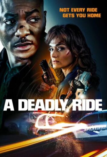 مشاهدة فيلم 2025 A Deadly Ride مترجم