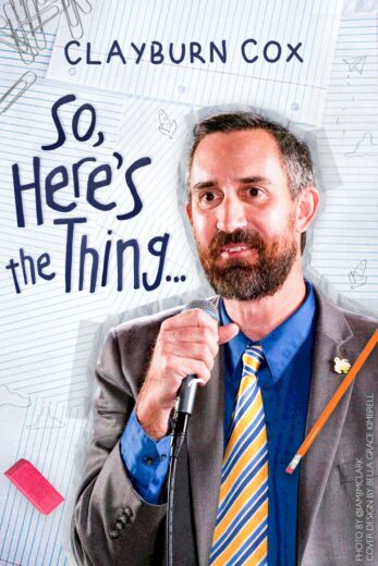 مشاهدة فيلم 2025 Clayburn Cox: So Here’s the Thing مترجم