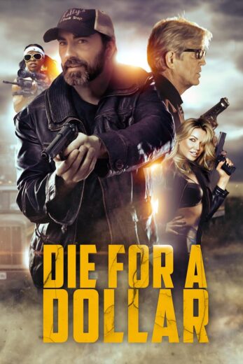 مشاهدة فيلم 2019 Die for a Dollar مترجم