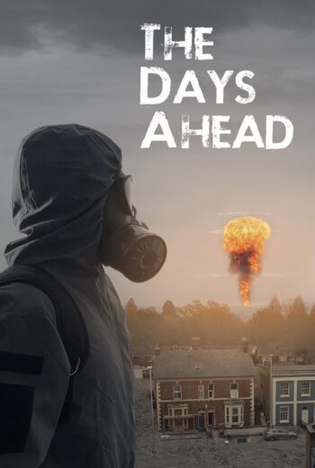 مشاهدة فيلم 2025 The Days Ahead مترجم