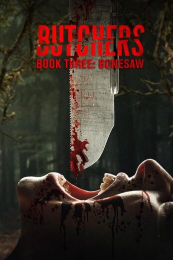 مشاهدة فيلم 2024 Butchers Book Three: Bonesaw مترجم